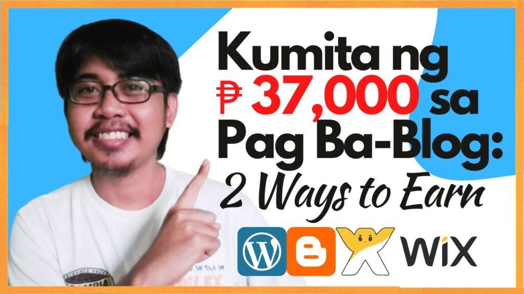 Earn PHP 37,000 Through Blogging: 2 Ways to Earn