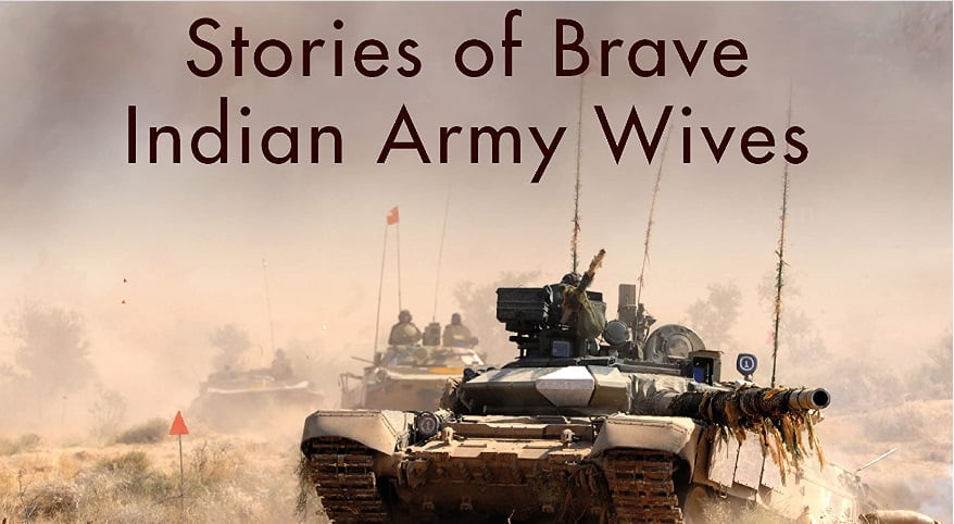 the stories of brave Indian army wives